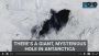 There'sAGiant,MysteriousHole-in-Antarctica_video