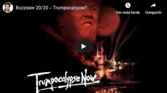 Buzzsaw 20-20 -- Trumpocalypse_video