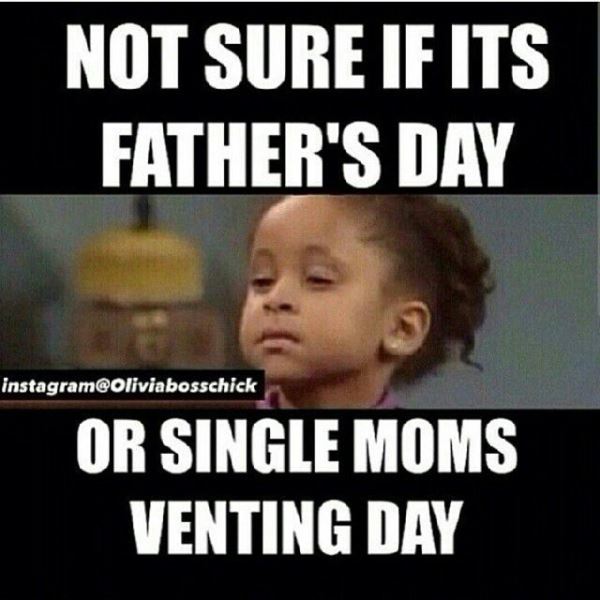 Single Mom vetting Fathers' Day