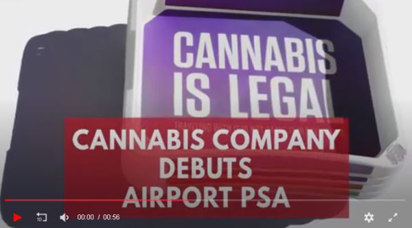 Cannabis-is-legal-debuts-airport-PSA_video